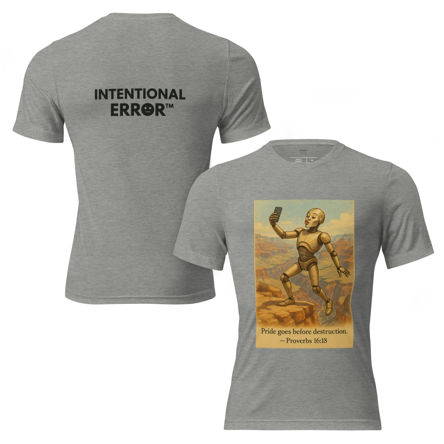 T-shirt featuring a robot taking a duck-lip selfie at the Grand Canyon with caption: “Pride goes before destruction.”