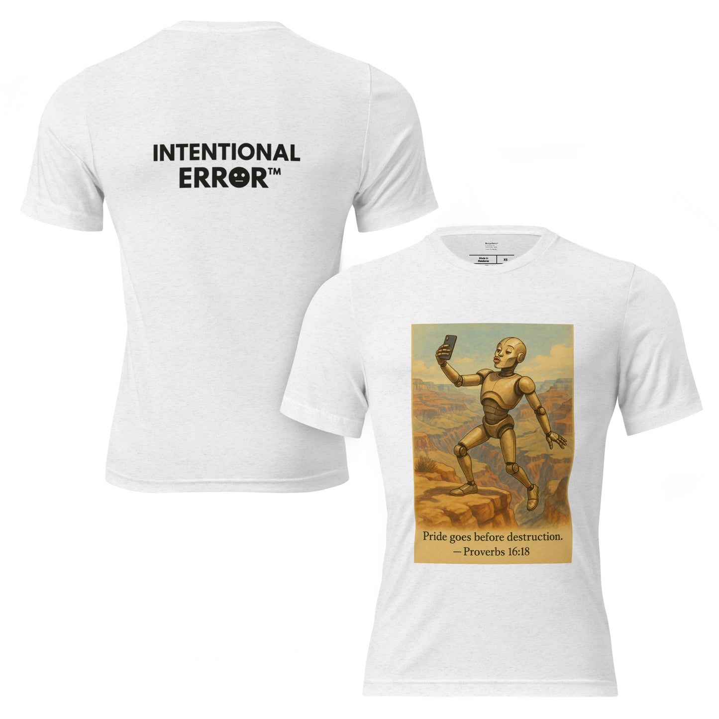 T-shirt featuring a robot taking a duck-lip selfie at the Grand Canyon with caption: “Pride goes before destruction.”