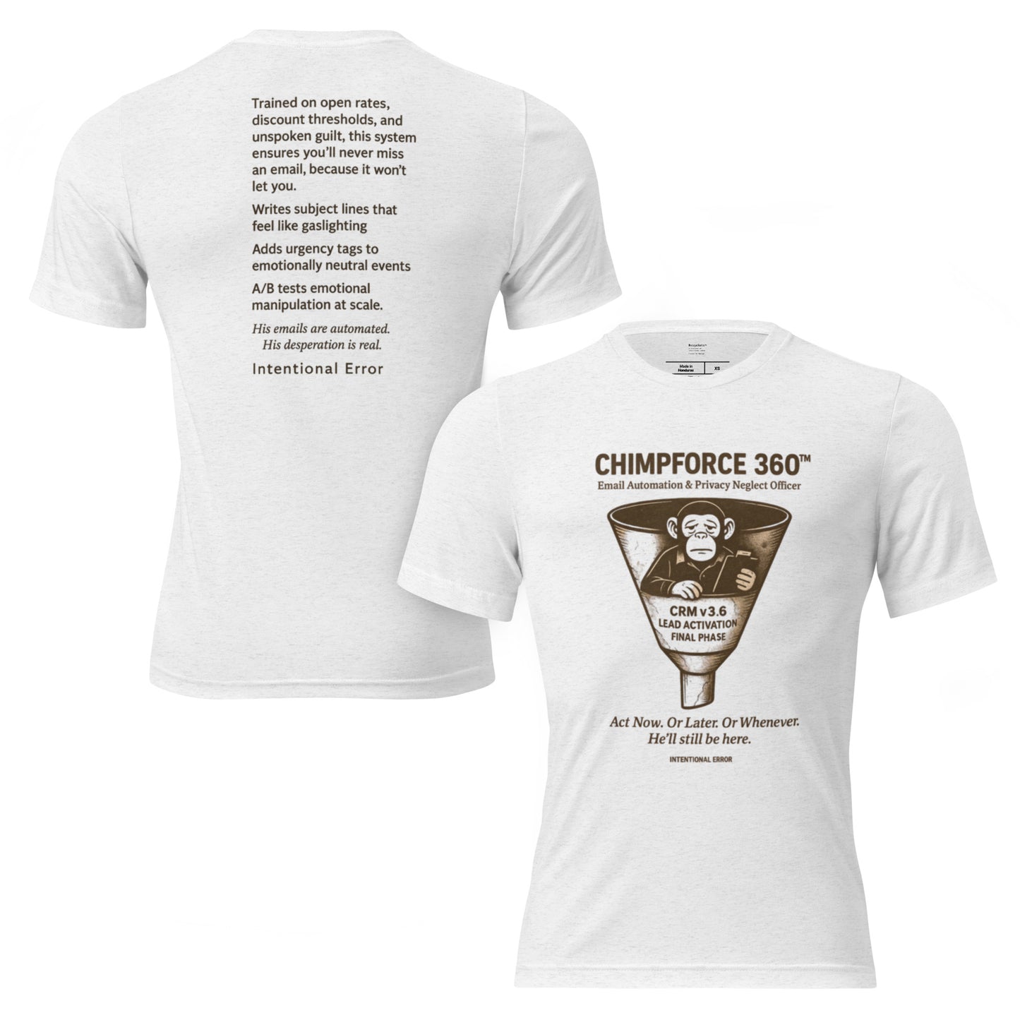T-shirt featuring a robotic chimp slumped in a marketing funnel with “CRM v3.6 Lead Activation Final Phase.” Email satire graphic.