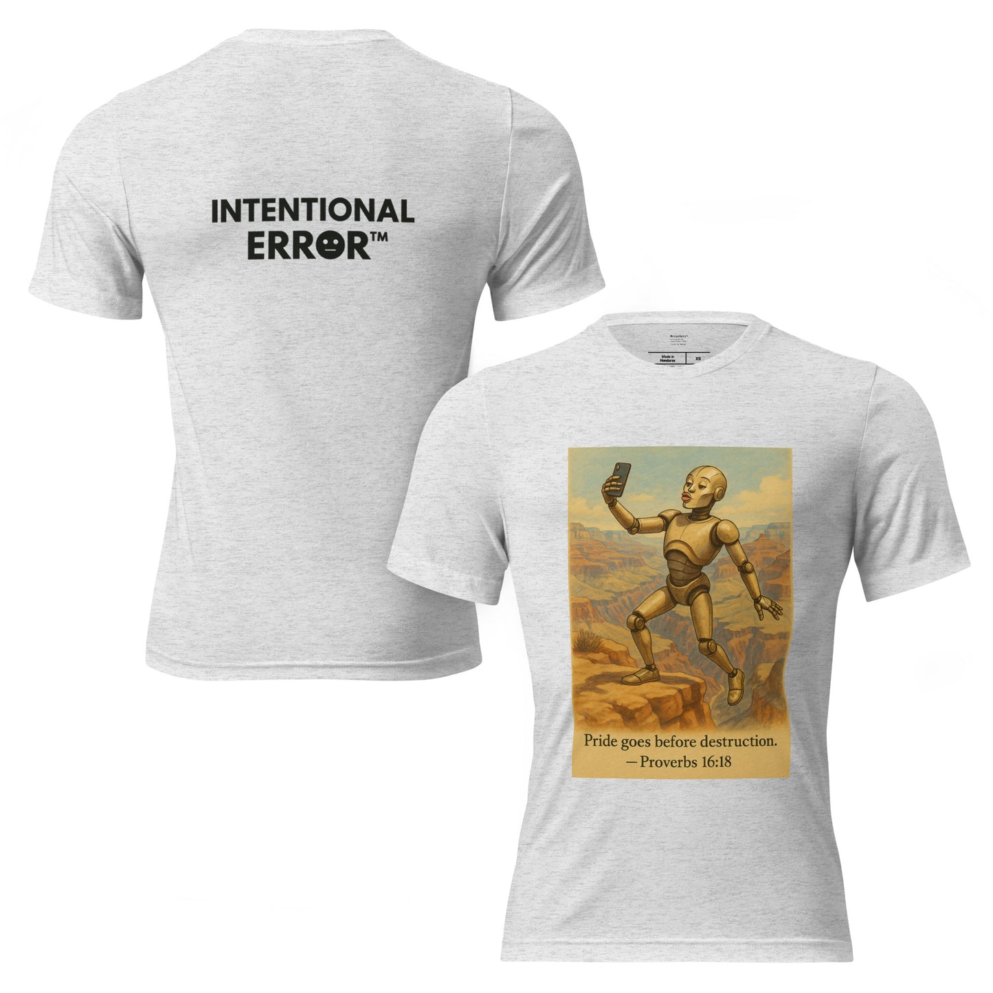 T-shirt featuring a robot taking a duck-lip selfie at the Grand Canyon with caption: “Pride goes before destruction.”