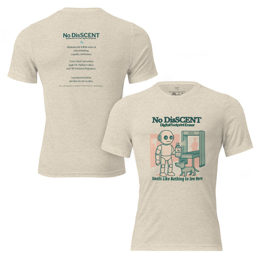 T-shirt featuring a robot spraying “No DisSCENT” deodorant at a TSA checkpoint. Satirical design mocking digital surveillance culture.