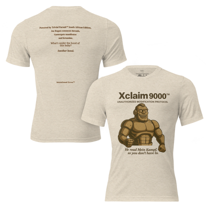 T-shirt featuring a cartoon brute-style robot labeled “Xclaim 9000 – Unauthorized Modification Protocol.” Satirical AI meltdown parody.