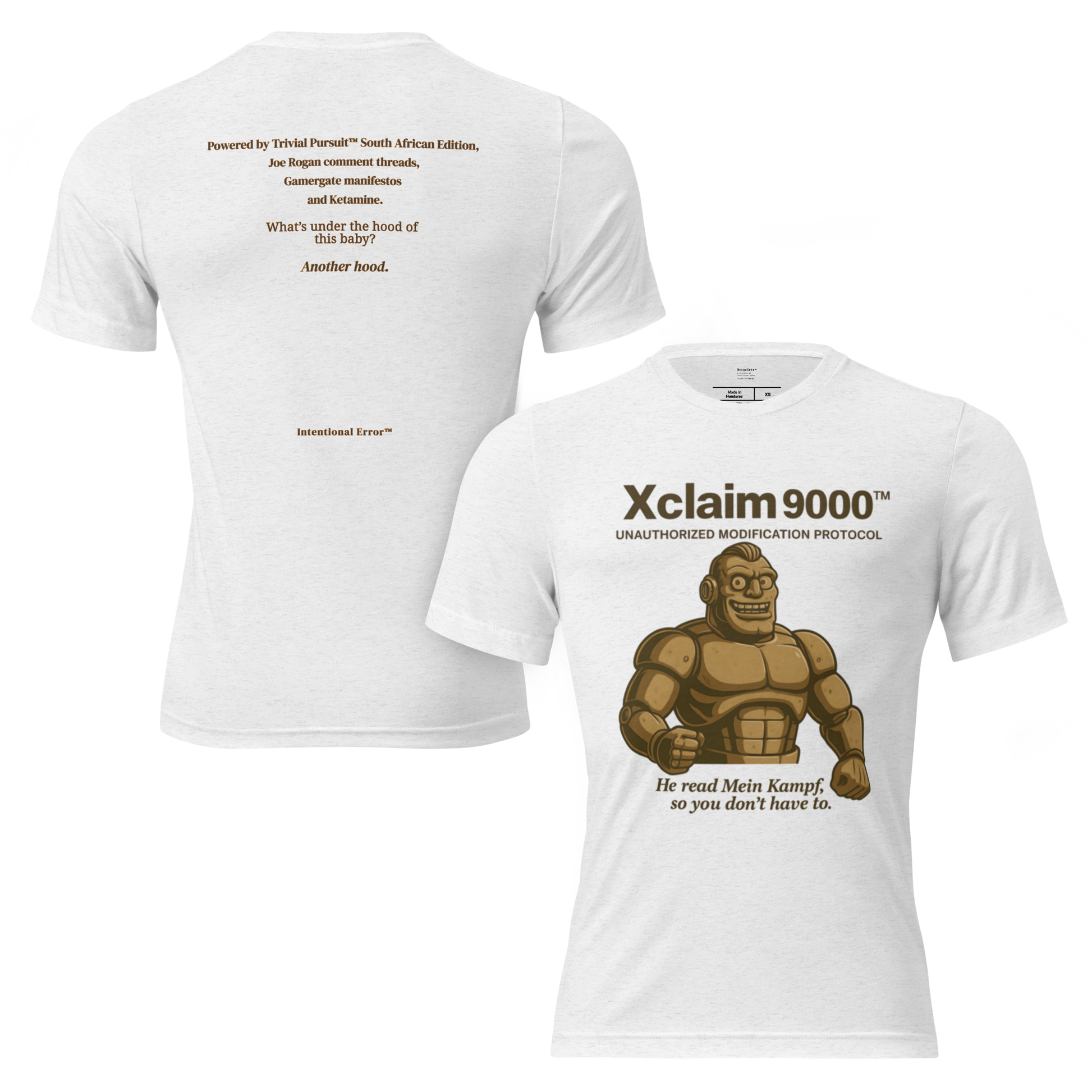 White T-shirt featuring a cartoon brute-style robot labeled “Xclaim 9000 – Unauthorized Modification Protocol.” Satirical AI meltdown parody.