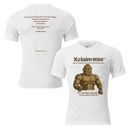 White T-shirt featuring a cartoon brute-style robot labeled “Xclaim 9000 – Unauthorized Modification Protocol.” Satirical AI meltdown parody.