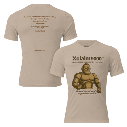 T-shirt featuring a cartoon brute-style robot labeled “Xclaim 9000 – Unauthorized Modification Protocol.” Satirical AI meltdown parody.
