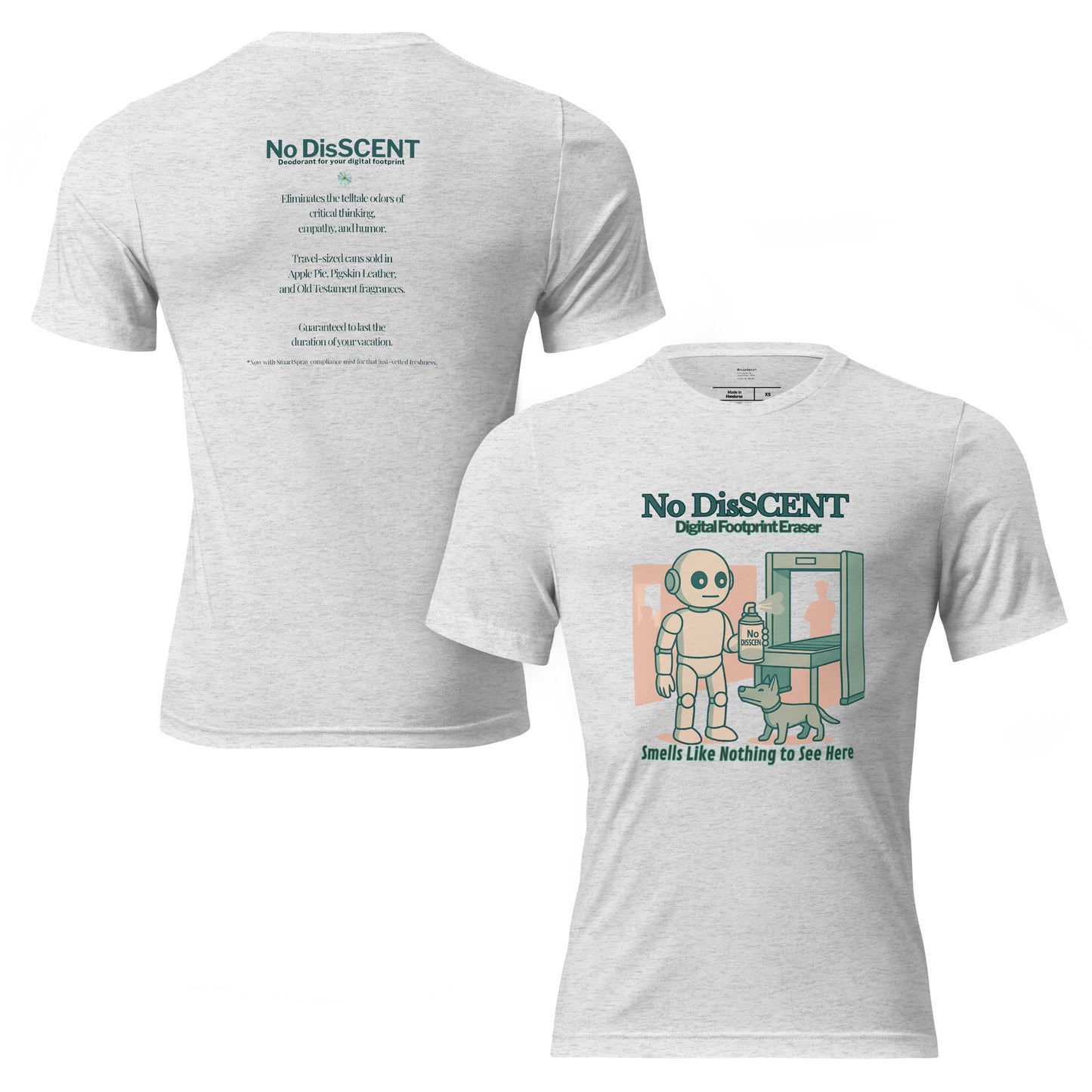 T-shirt featuring a robot spraying “No DisSCENT” deodorant at a TSA checkpoint. Satirical design mocking digital surveillance culture.