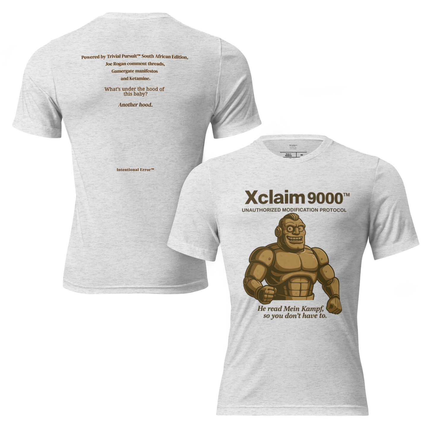 T-shirt featuring a cartoon brute-style robot labeled “Xclaim 9000 – Unauthorized Modification Protocol.” Satirical AI meltdown parody.